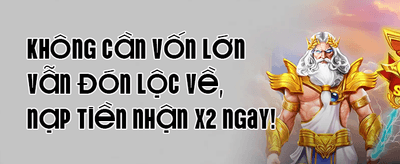 Thưởng Chào Mừng 100% Nạp Đầu promotion image